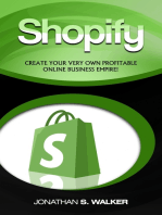 Shopify: Create Your Very Own Profitable Online Business Empire