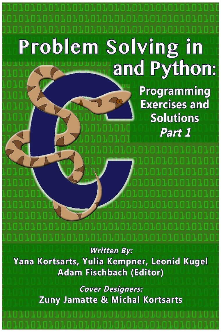 Read Problem Solving In C And Python Programming Exercises And Solutions Part 1 Online By Yana Kortsarts Yulia Kempner And Leonid Kugel Books