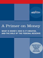 A Primer on Money: What is Money, How Is It Created, and the Role of the Federal Reserve