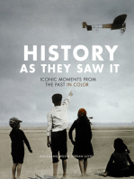 History as They Saw It: Iconic Moments from the Past in Color
