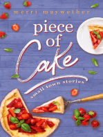 Piece of Cake: Small Town Stories, #1