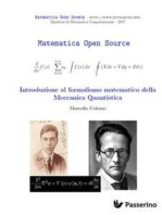 Introduzione al formalismo matematico della Meccanica Quantistica
