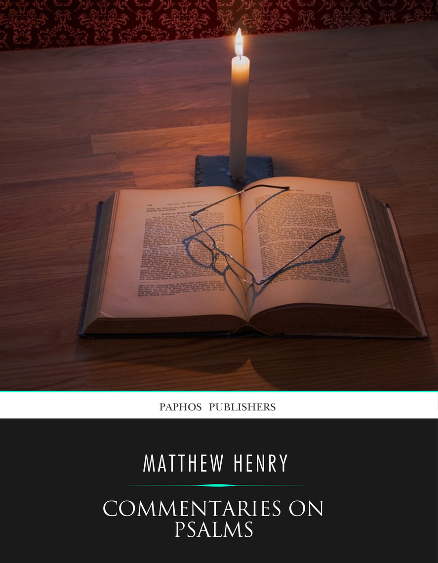 Commentaries on Psalms by Matthew Henry (Ebook) Read free for 30