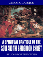 A Spiritual Canticle of the Soul and the Bridegroom Christ
