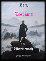 Zen, Lesbians & the Übermensch