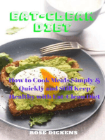 Eat-Clean Diet: How to Cook Meals Simply & Quickly and Still Keep Healthy with Eat-Clean Diet