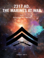 2317 AD. The Marines At War.: Book 1 Walkabout and Watson