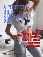 A Perfect Diet – Ketogenic Diet an Excellent way to Lead to a Strong Lifestyle