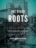 Other Roots, The: Wandering Origins in <i>Roots of Brazil</i> and the Impasses of Modernity in Ibero-America