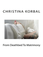From Deathbed to Matrimony