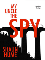 My Uncle the Spy: Part One - Mysterious Meetings