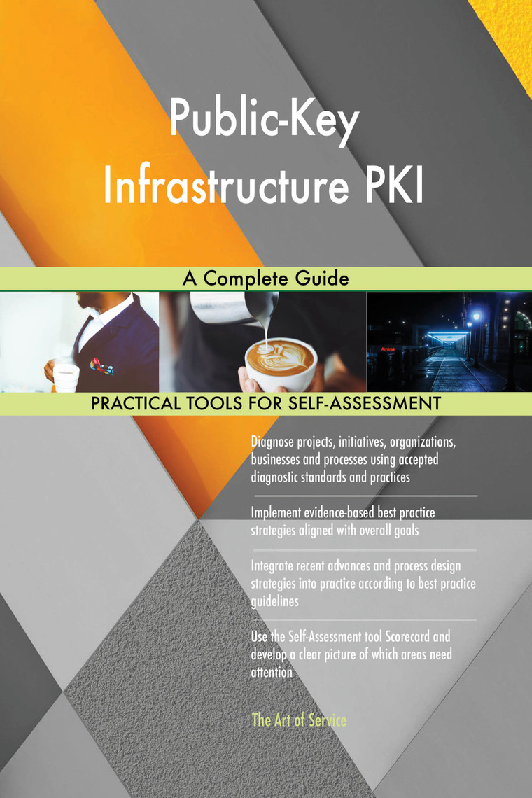 Public-Key Infrastructure PKI A Complete Guide by Gerardus Blokdyk ...