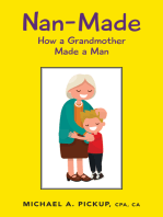 Nan-Made: How a Grandmother Made a Man