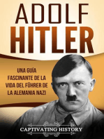 Adolf Hitler: Una guía fascinante de la vida del Führer de la Alemania nazi
