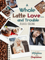 A Whole Latte Love ... And Trouble