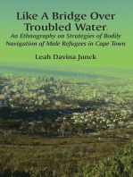 Like A Bridge Over Troubled Water: An Ethnography on Strategies of Bodily Navigation of Male Refugees in Cape Town