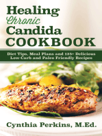 Healing Chronic Candida Cookbook: Diet Tips, Meal Plans, and 125+ Delicious Low-Carb and Paleo-Friendly Recipes