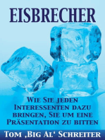 EISBRECHER: Wie Sie jeden Interessenten dazu bringen, Sie um eine Präsentation zu bitten