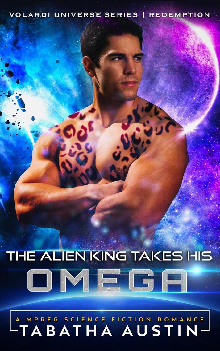 Blob Alien Gay Porn - The Alien King Takes His Omega by Tabatha Austin - Ebook | Scribd