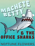 Machete Betty and the Office Sharks
