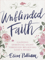Unblinded Faith: Gaining Spiritual Sight Through Believing God’s Word