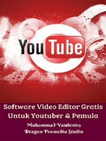 Software Video Editor Gratis Untuk Youtuber & Pemula