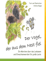 Der Vogel, der aus dem Nest fiel: Ein Märchen über das Loslassen und Erwachsenwerden für große Leute