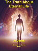 The Truth About Eternal Life: Christian Life Series, #5