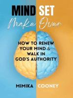 Mindset Make-Over: How To Renew Your Mind & Walk In God's Authority: Mindset Series