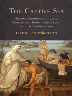 The Captive Sea: Slavery, Communication, and Commerce in Early Modern Spain and the Mediterranean