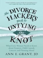 The Divorce Hacker's Guide to Untying the Knot: What Every Woman Needs to Know about Finances, Child Custody, Lawyers, and Planning Ahead