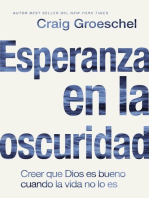 Esperanza en la oscuridad: Creer que Dios es Bueno cuando la vida no lo es