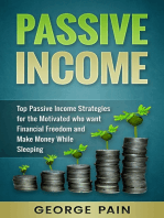 Passive Income: Top Passive Income Ideas for the Motivated who Want Financial Freedom and Make Money while Sleeping