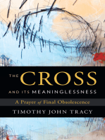 The Cross and its Meaninglessness: A Prayer of Final Obsolescence