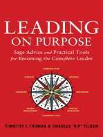Leading on Purpose: Sage Advice and Practical Tools for Becoming the Complete Leader