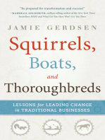 Squirrels, Boats, and Thoroughbreds: Lessons for leading change in traditional businesses