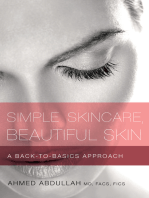 Simple Skincare, Beautiful Skin: A Back-to-Basics Approach