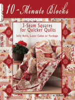 10-Minute Blocks: 3-Seam Squares for Quicker Quilts: Jelly Rolls, Layer Cakes or Yardage