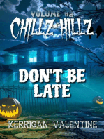 Chillz Hillz #2: Don't Be Late: Chillz Hillz, #2