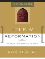 A New Reformation Leader Guide: From Luther's World to Ours