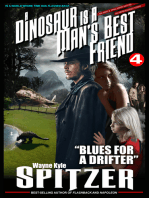 A Dinosaur Is A Man's Best Friend (A Serialized Novel), Part Four: "Blues for a Drifter"