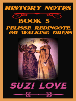 Pelisse, Redingote, or Walking Dress: History Notes Book 5