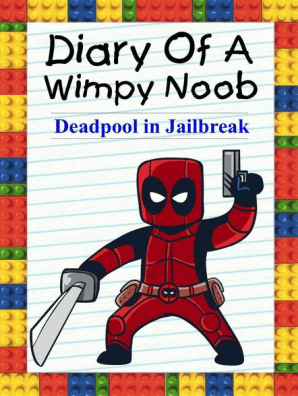 Diary Of A Wimpy Noob Deadpool In Jailbreak By Nooby Lee Read Online - roblox great roblox adventures with nooby norman the