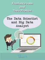 The Freelance Data Scientist and Big Data Analyst: Freelance Jobs and Their Profiles, #3