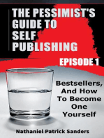 The Pessimist's Guide to Self-Publishing. Episode 1