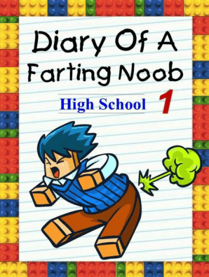 Diary Of A Farting Noob 1 High School By Nooby Lee Book Read Online - diary of a roblox noob prison life