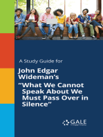 A Study Guide for John Edgar Wideman's "What We Cannot Speak About We Must Pass Over in Silence"