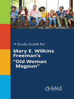 A Study Guide for Mary E. Wilkins Freeman's "Old Woman Magoun"
