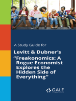 A Study Guide for Levitt & Dubner's "Freakonomics: A Rogue Economist Explores the Hidden Side of Everything"