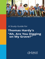 A Study Guide for Thomas Hardy's "Ah, Are You Digging on My Grave?"